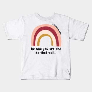 Be Who You Are And Be That Well // St Francis de Sales Kids T-Shirt